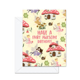 Have A Fairy Awesome Birthday! Card